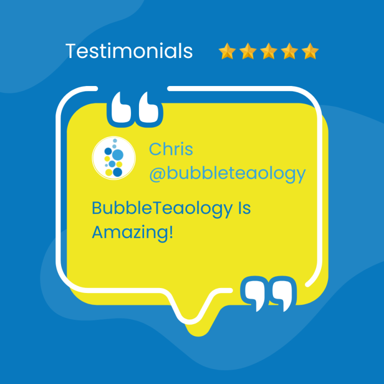 BubbleTeaology Customer Testimonials